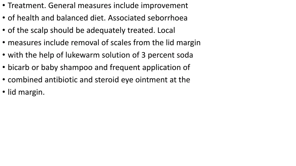 treatment general measures include improvement