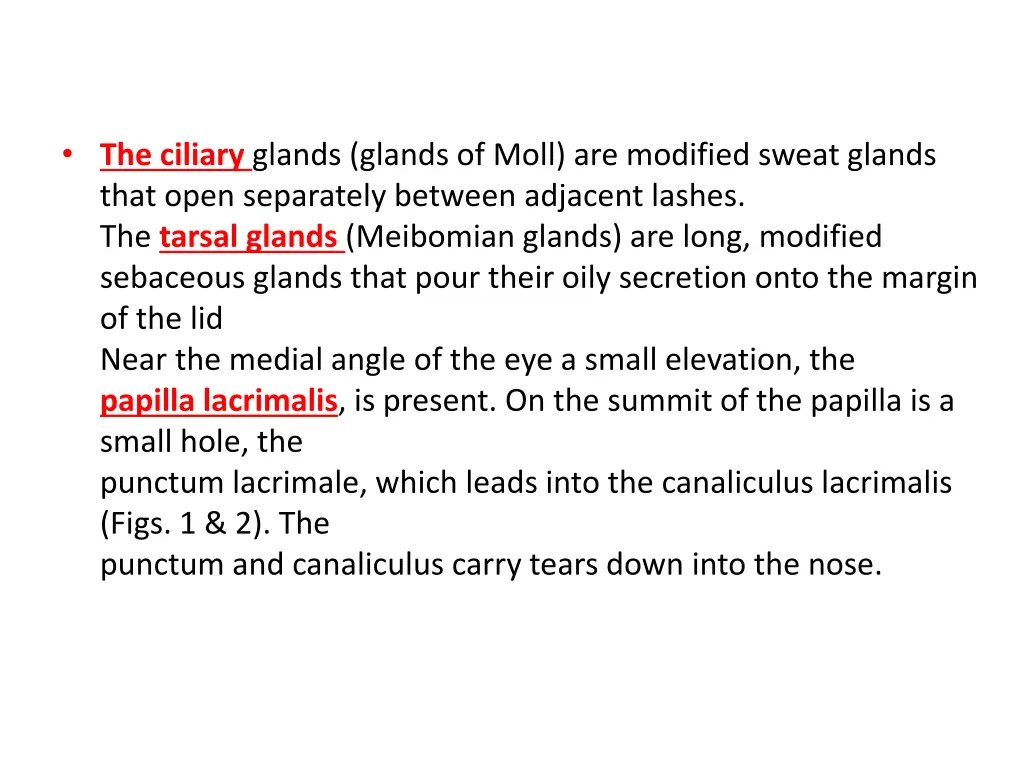 the ciliary glands glands of moll are modified