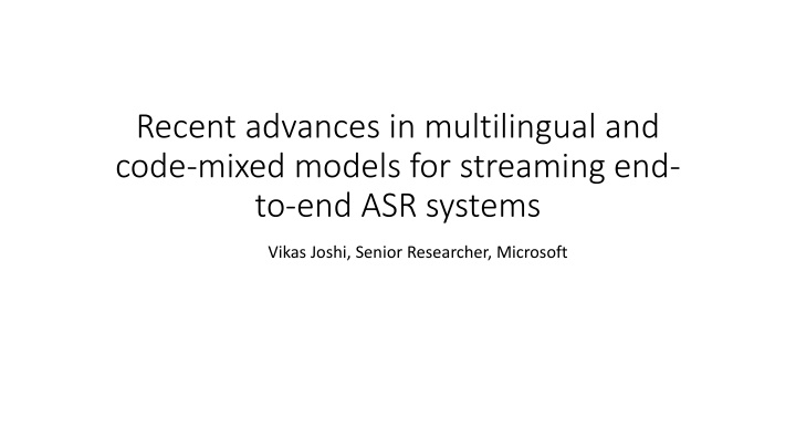 recent advances in multilingual and code mixed