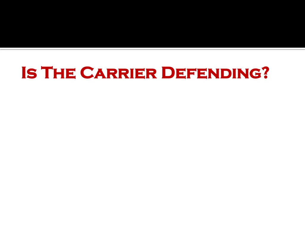 is the carrier defending is the carrier defending