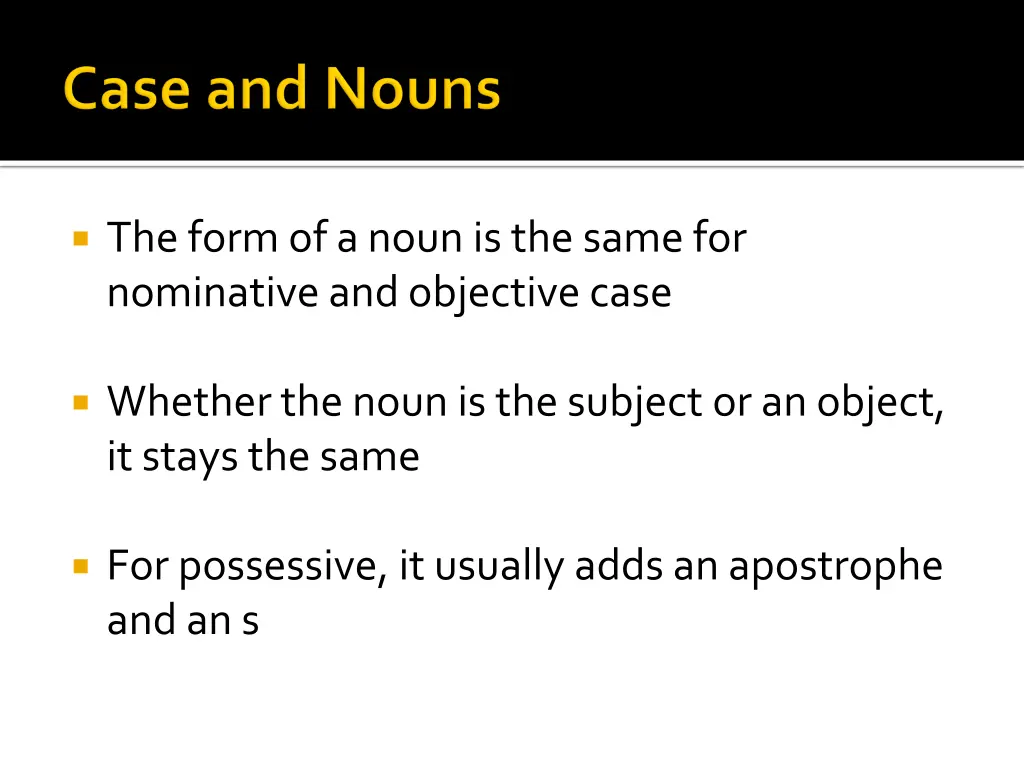 the form of a noun is the same for nominative