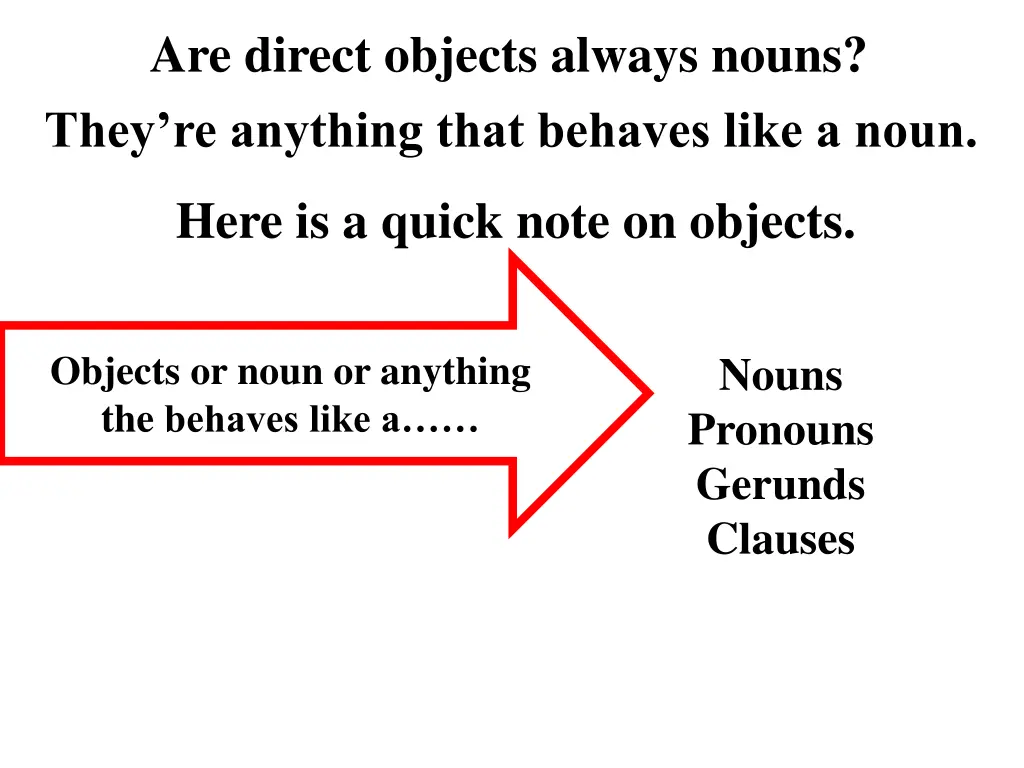 are direct objects always nouns they re anything