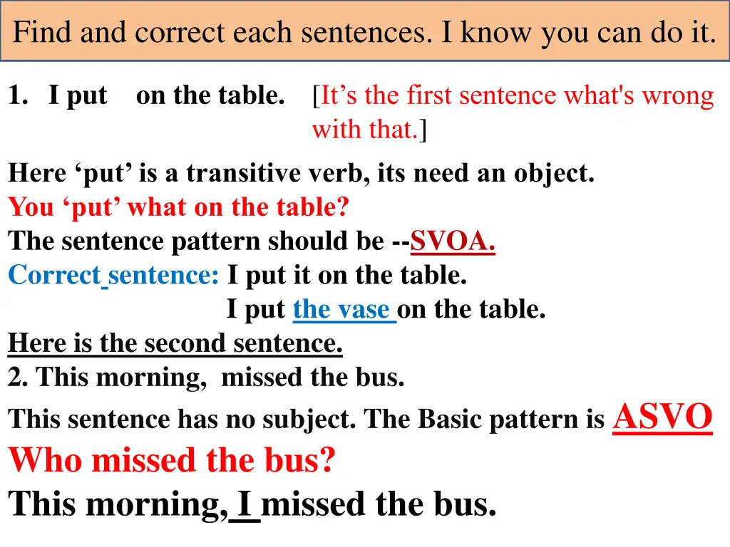 find and correct each sentences i know