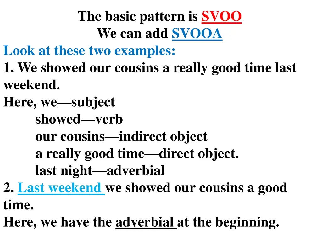 the basic pattern is svoo we can add svooa look