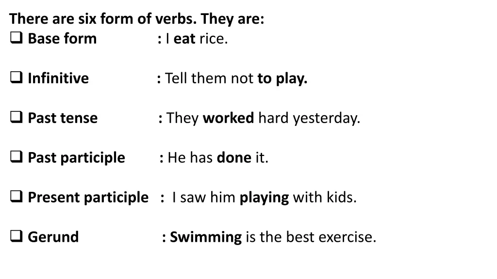 there are six form of verbs they are base form