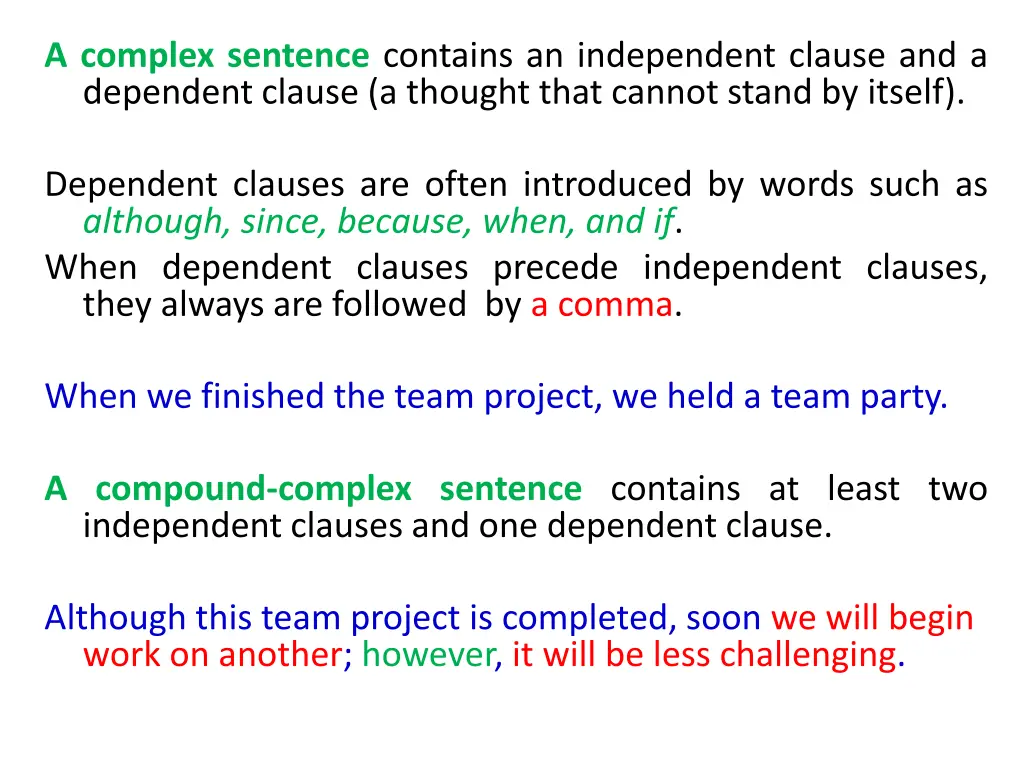 a complex sentence contains an independent clause