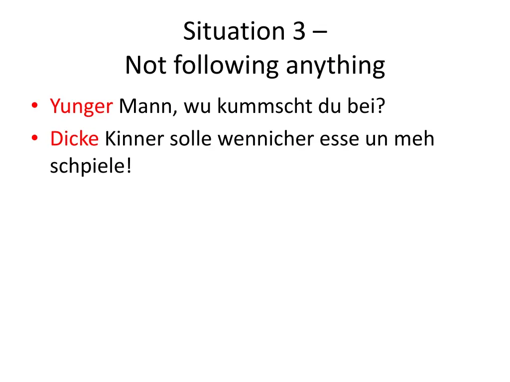 situation 3 not following anything 1