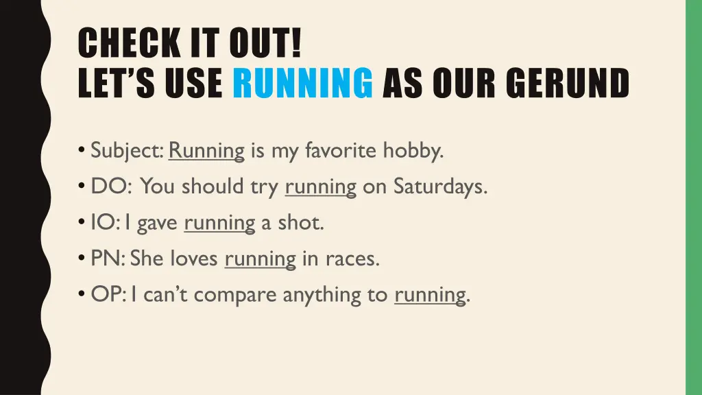 check it out let s use running as our gerund