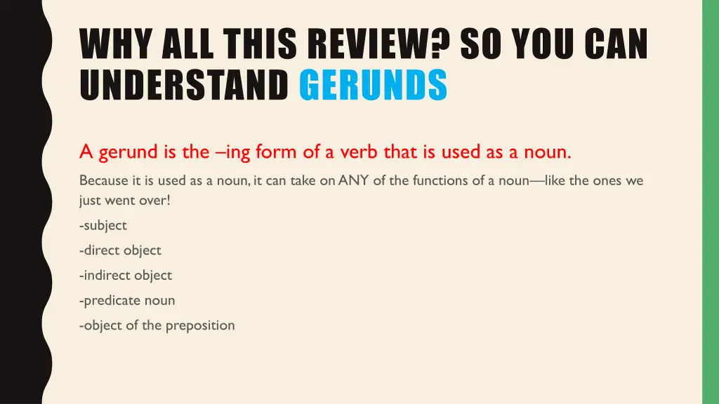 why all this review so you can understand gerunds