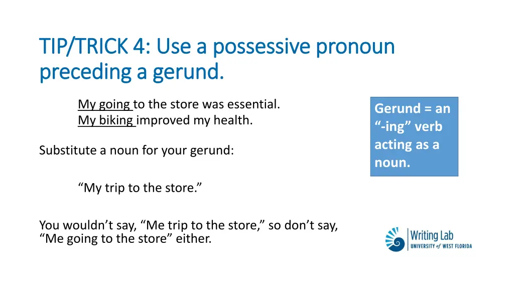 tip trick 4 use a possessive pronoun tip trick