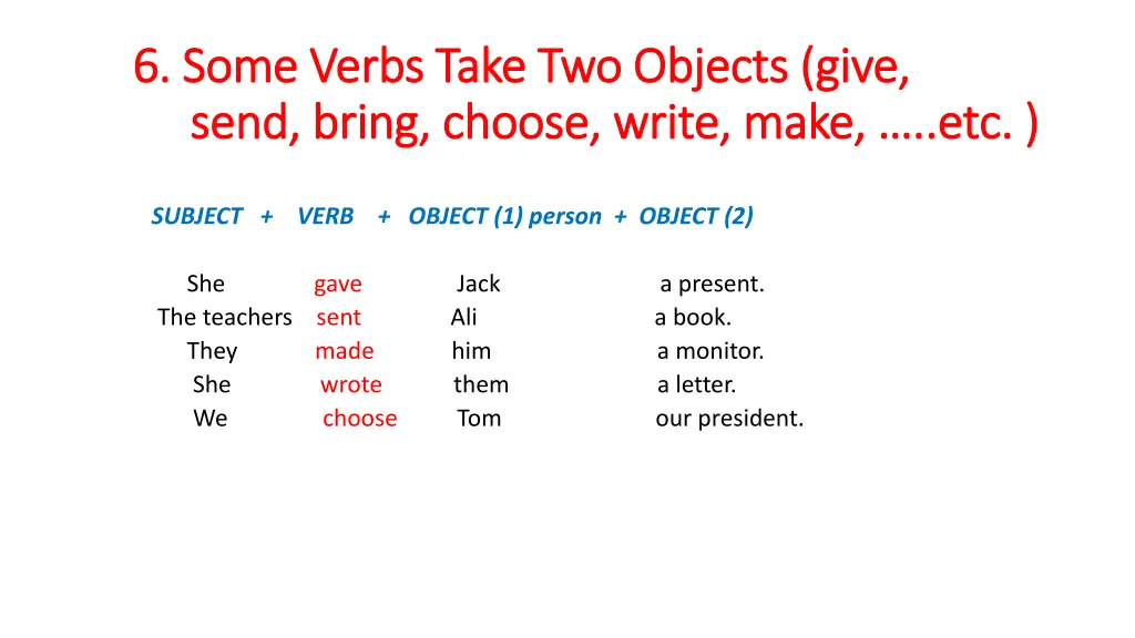 6 some verbs take two objects give 6 some verbs