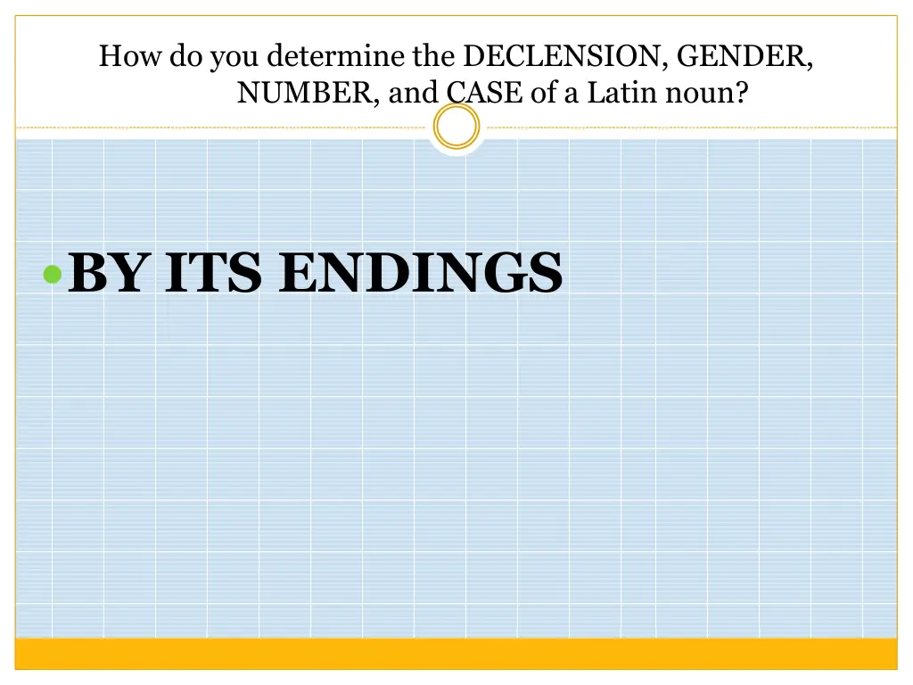 how do you determine the declension gender number