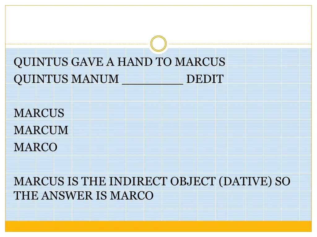 quintus gave a hand to marcus quintus manum dedit