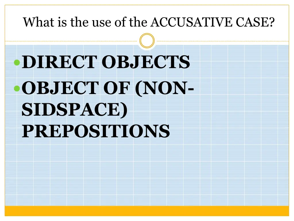 what is the use of the accusative case