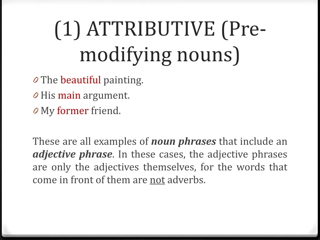 1 attributive pre modifying nouns