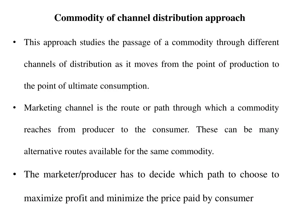 commodity of channel distribution approach