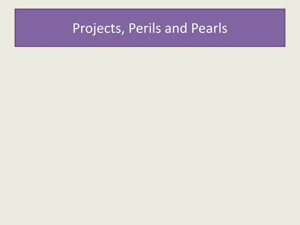 projects perils and pearls