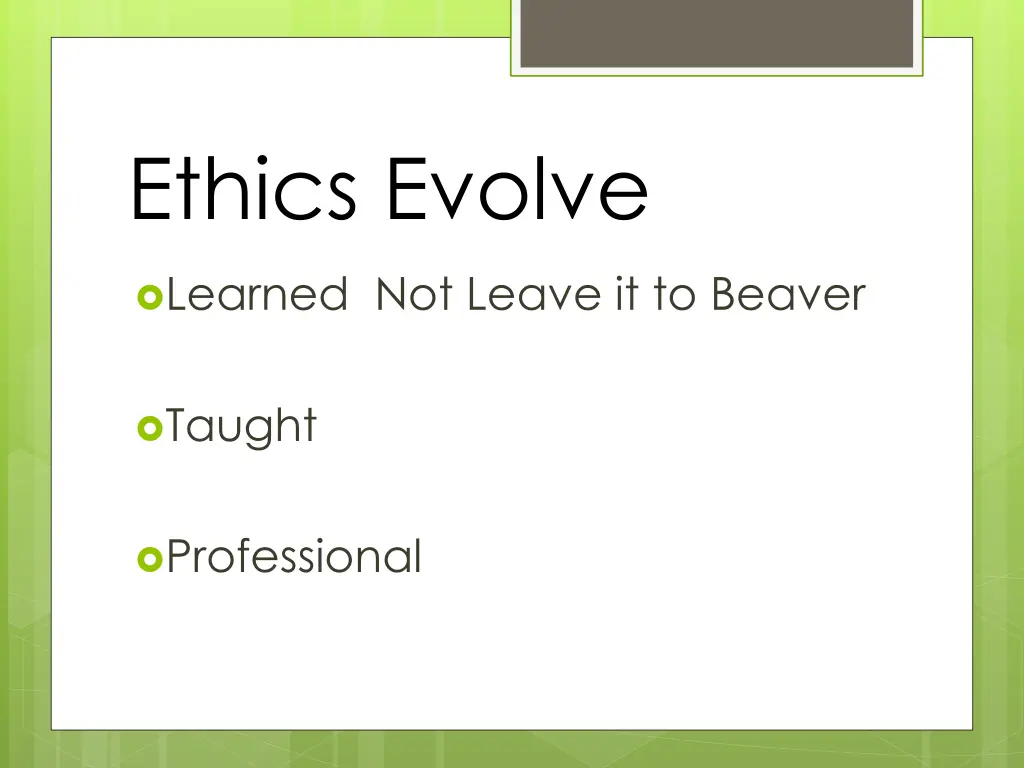 ethics evolve