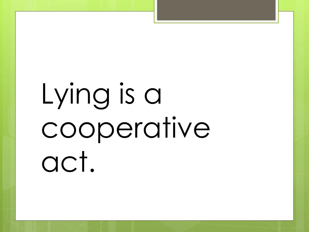 lying is a cooperative act