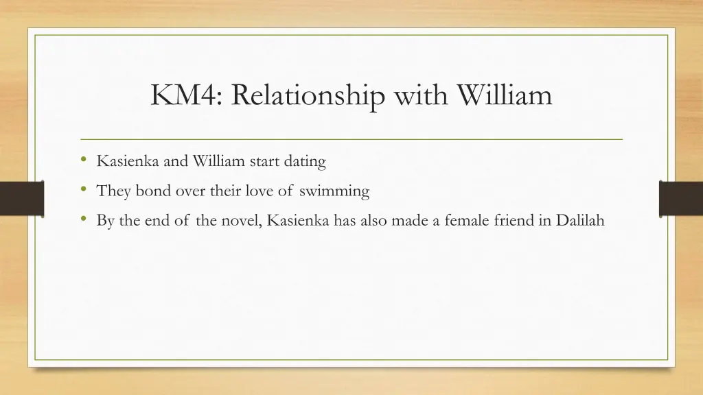 km4 relationship with william