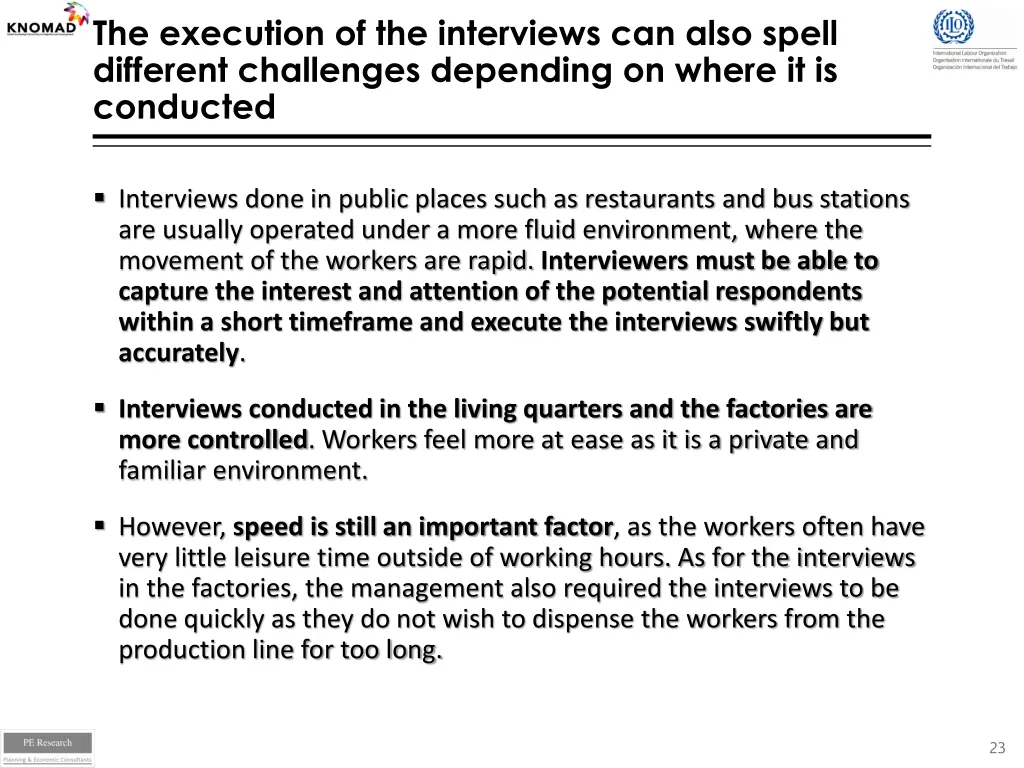 the execution of the interviews can also spell