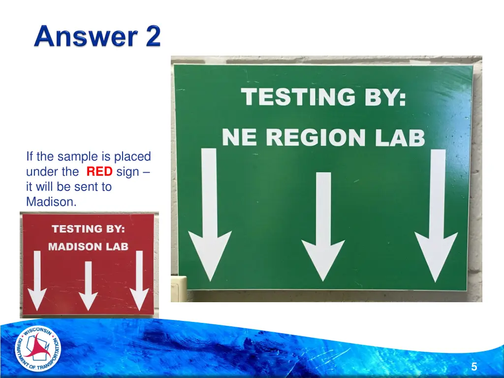 if the sample is placed under the red sign