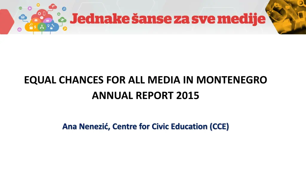 equal chances for all media in montenegro annual