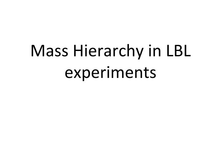 mass hierarchy in lbl experiments