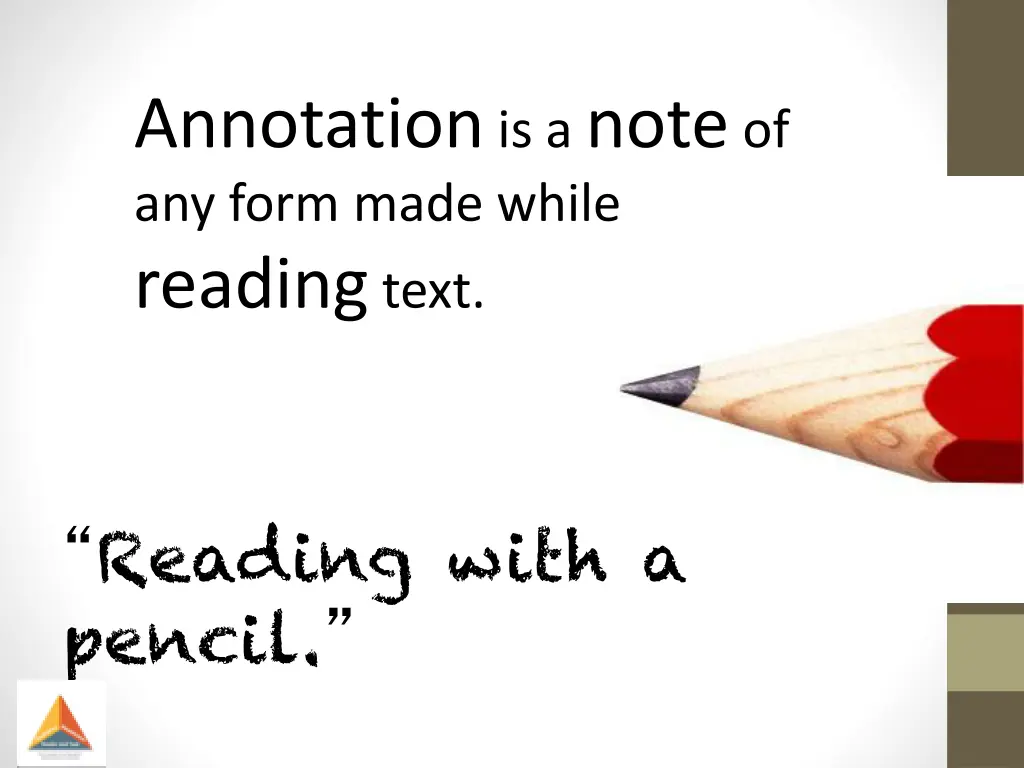 annotation is a note of any form made while