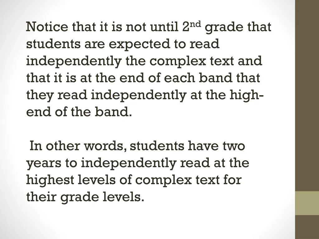 notice that it is not until 2 nd grade that