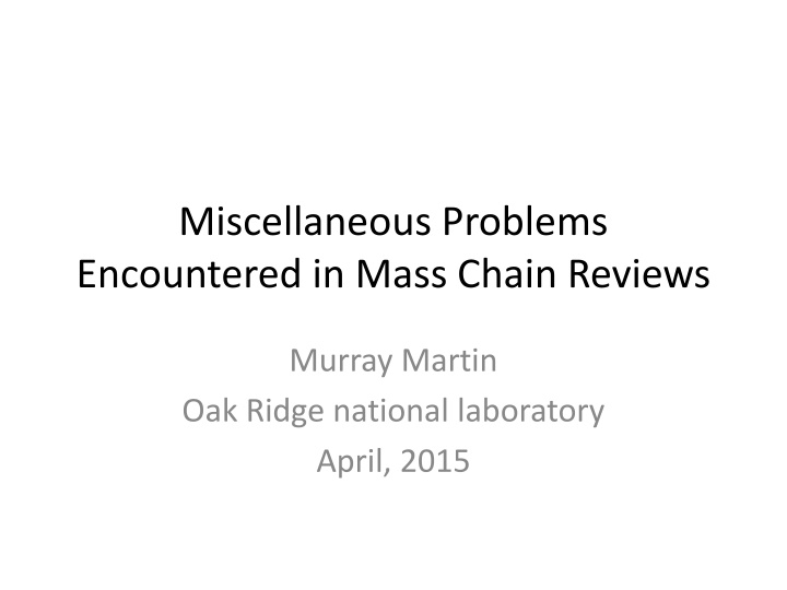 miscellaneous problems encountered in mass chain