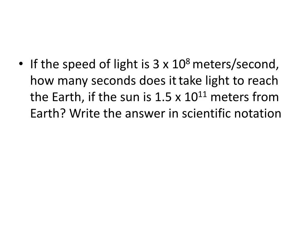 if the speed of light is 3 x 10 8 meters second