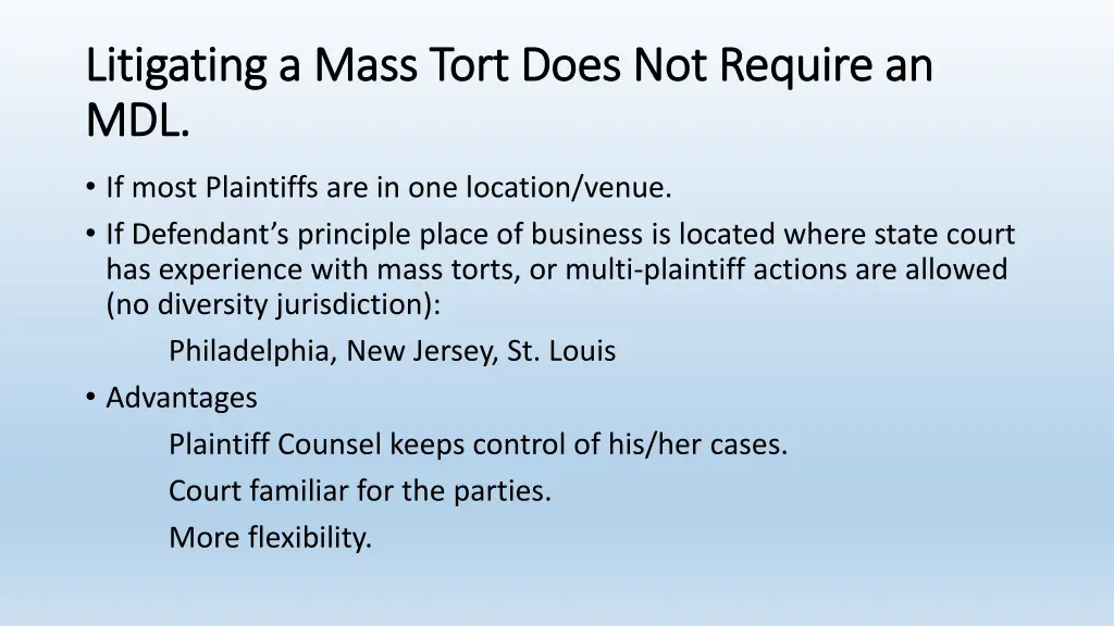 litigating a mass tort does not require