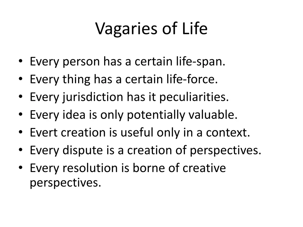 vagaries of life