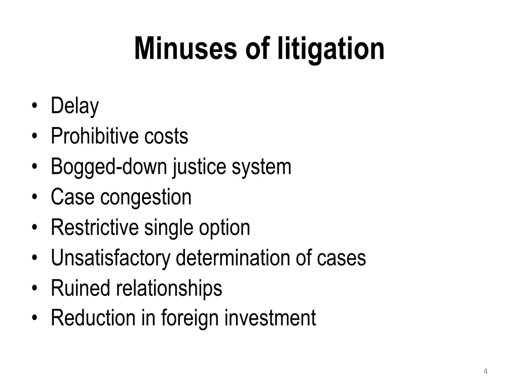 minuses of litigation