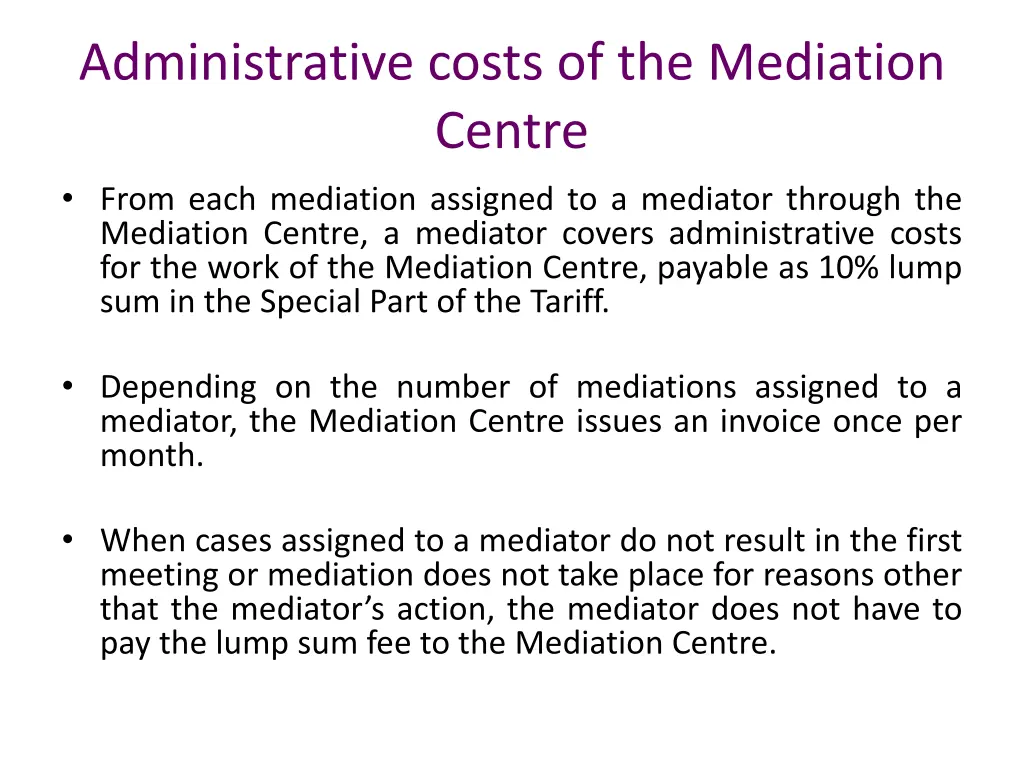 administrative costs of the mediation centre from