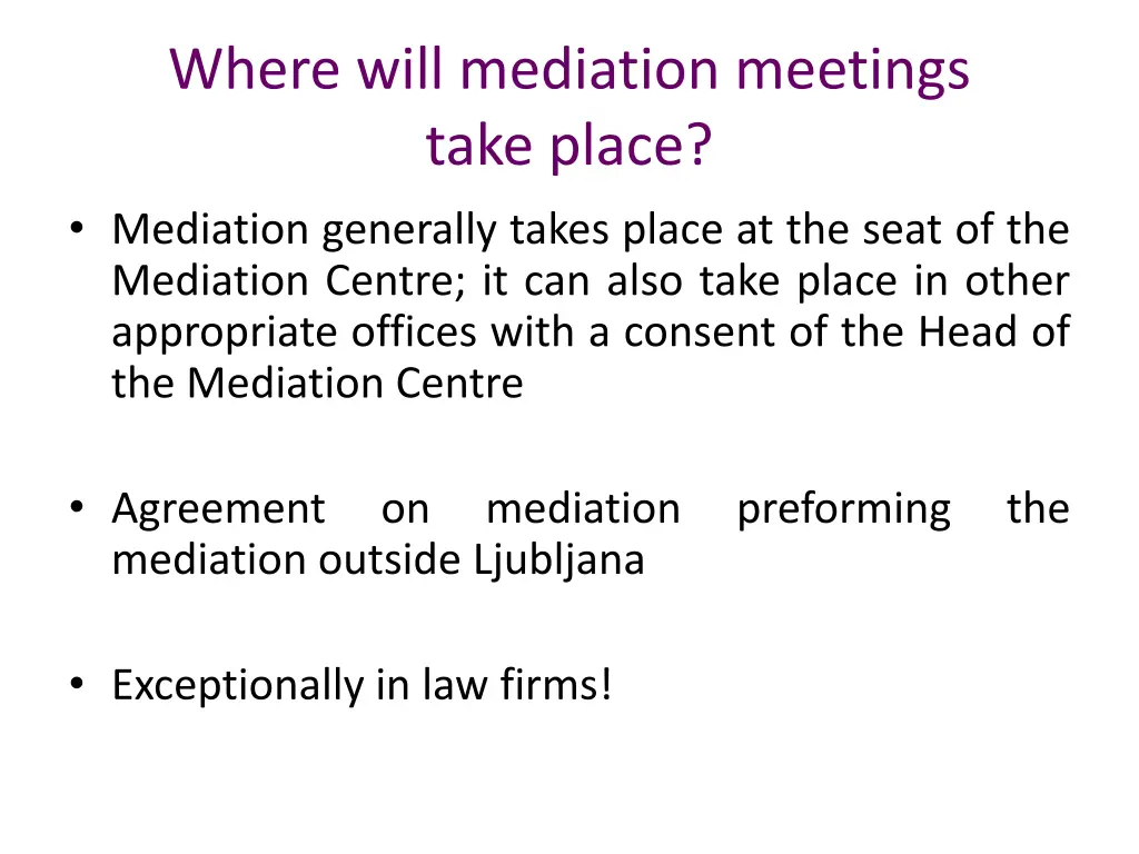 where will mediation meetings take place