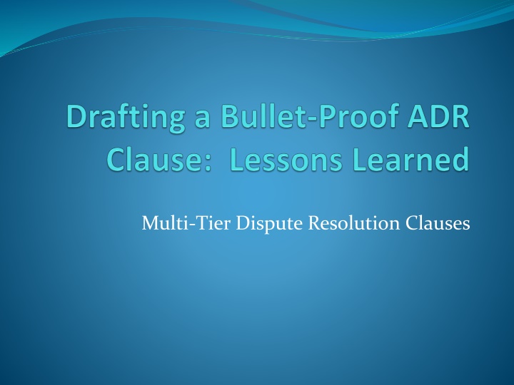 multi tier dispute resolution clauses