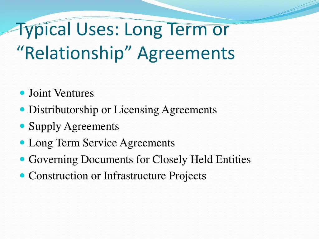 typical uses long term or relationship agreements