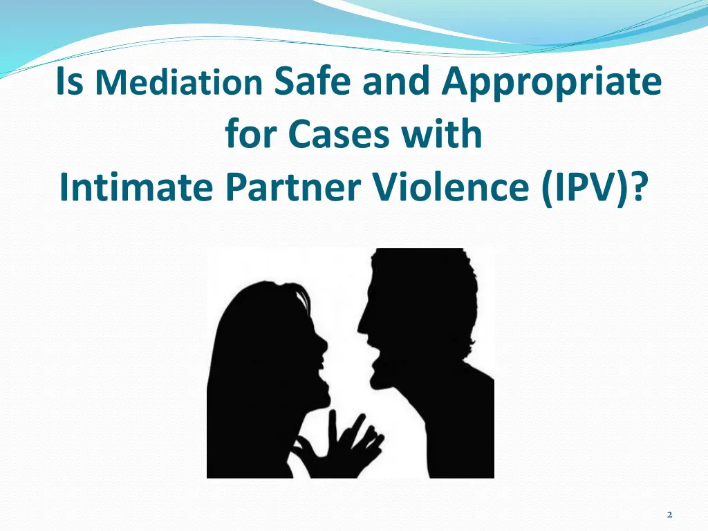 is mediation safe and appropriate for cases with