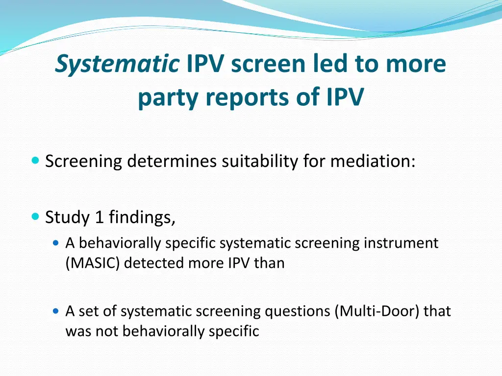 systematic ipv screen led to more party reports