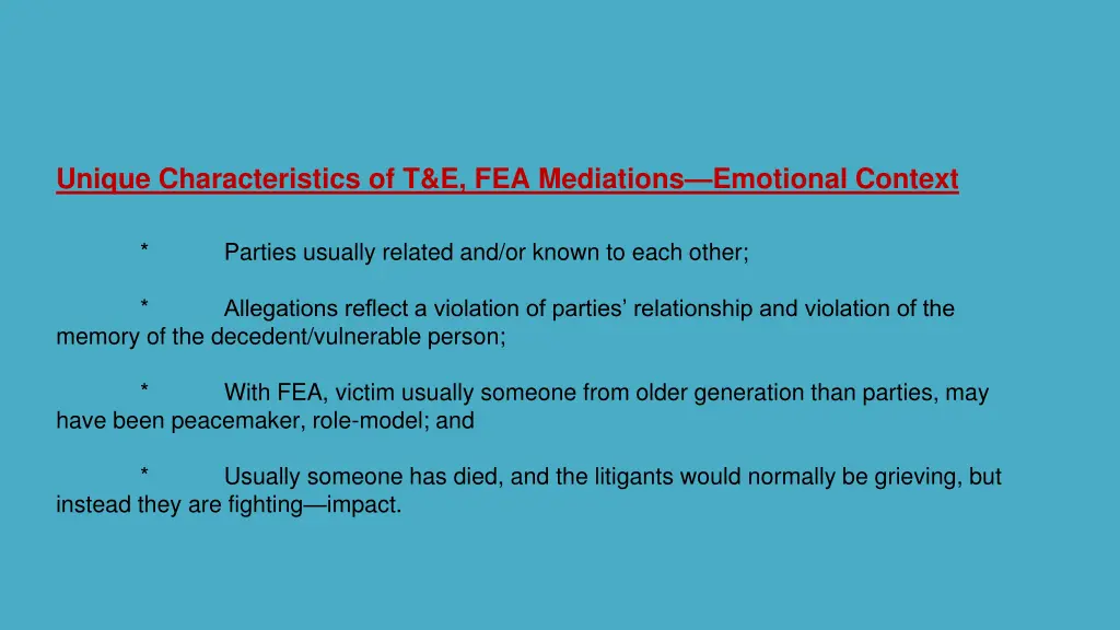 unique characteristics of t e fea mediations