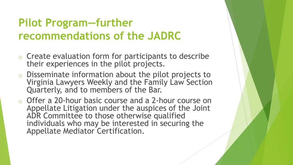 pilot program further recommendations of the jadrc