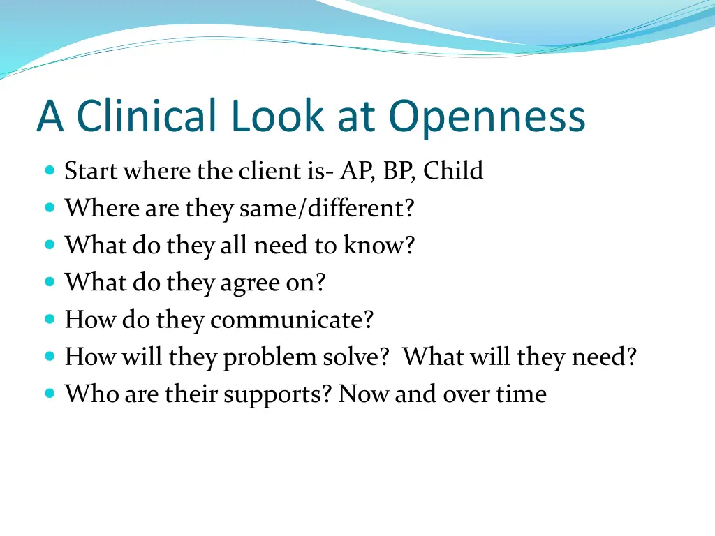 a clinical look at openness