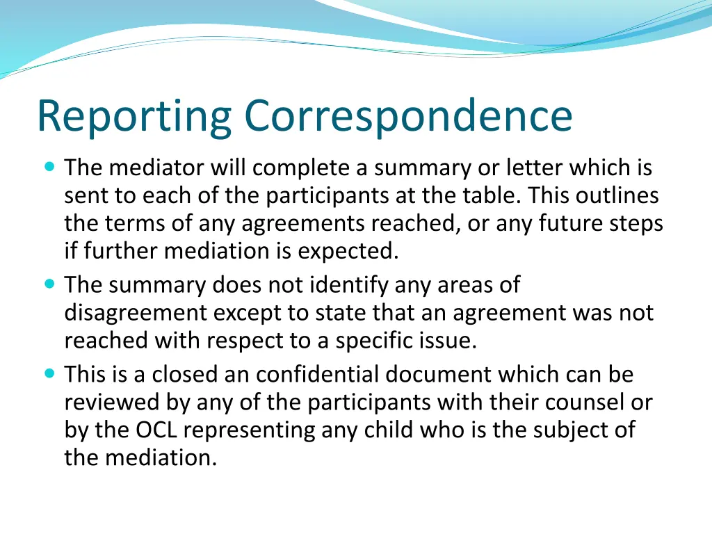 reporting correspondence the mediator will