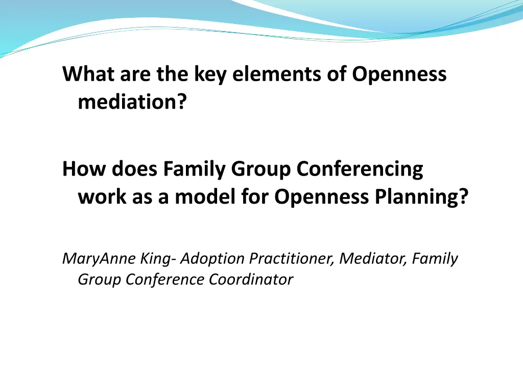 what are the key elements of openness mediation