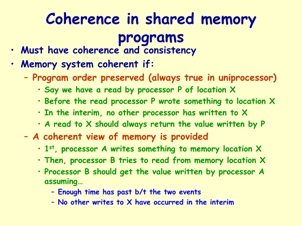 coherence in shared memory programs must have