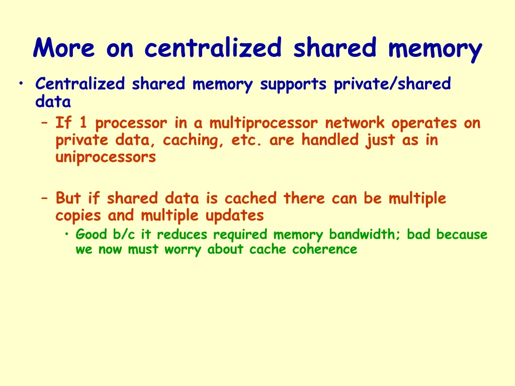 more on centralized shared memory centralized