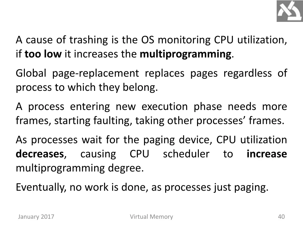 a cause of trashing is the os monitoring