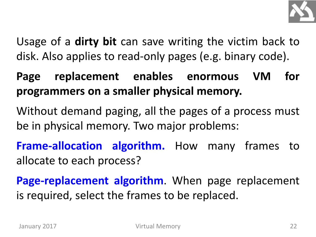 usage of a dirty bit can save writing the victim